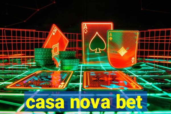 casa nova bet